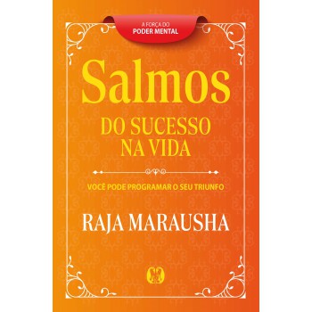 Salmos Do Sucesso Na Vida: Você Pode Programar O Seu Triuno