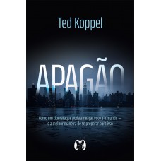 Apagão: Como Um Ciberataque Pode Ameaçar Você E O Mundo - E A Melhor Maneira De Se Preparar Para Isso