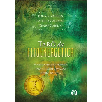 Tar- Da Itoenergética: A Mensagem Das Plantas Para A Transormação E Cura Da Alma