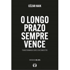 O Longo Prazo Sempre Vence: Transormando Dores Em Combustão.