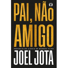 Pai, Não Amigo