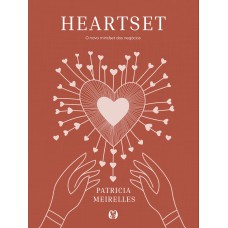 Heartset: O Novo Mindset Dos Neg-cios