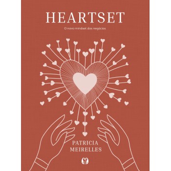 Heartset: O Novo Mindset Dos Neg-cios
