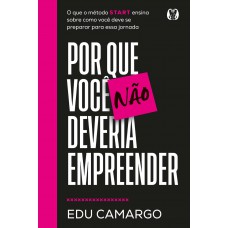Por Que Você Não Deveria Empreender