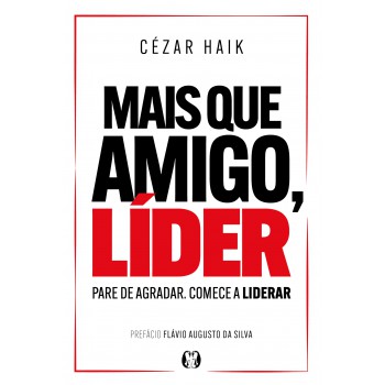 Mais Que Amigo, Líder