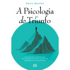 A Psicologia Do Triunfo