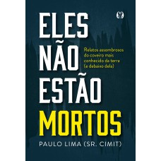 Eles Não Estão Mortos