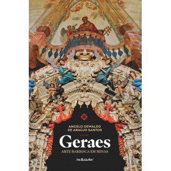 Geraes: Arte Barroca Em Minas