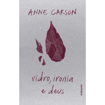 Vidro, Ironia E Deus