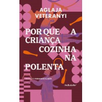 Por Que A Criança Cozinha Na Polenta Por Que A Criança Cozinha Na Polenta