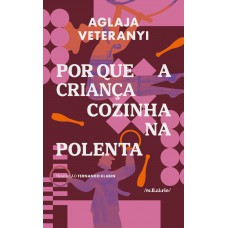 Por Que A Criança Cozinha Na Polenta