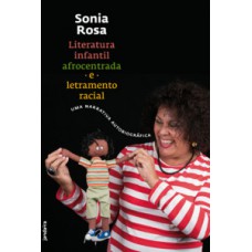 Literatura Infantil Afrocentrada E Letramento Racial: Uma Narrativa Autobiográfica