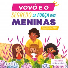 Vovó E O Segredo Da Força Das Meninas