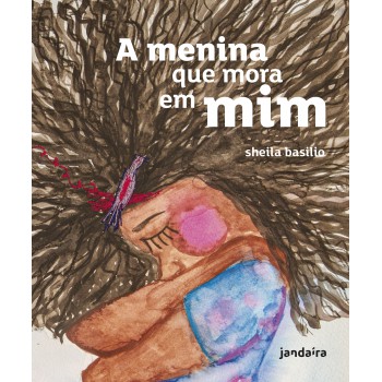 A Menina Que Mora Em Mim