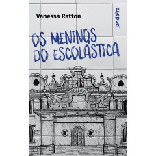 Os Meninos Do Escolástica