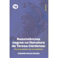 Reexistências Negras Na Literatura De Teresa Cárdenas