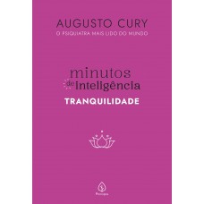 Minutos De Inteligência: Tranquilidade