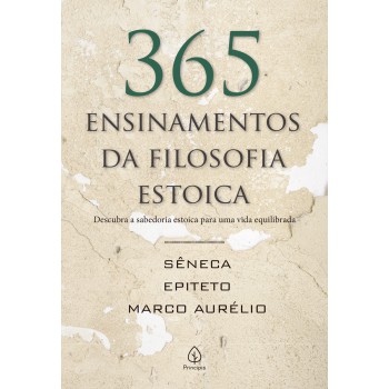 365 Ensinamentos Da Filosofia Estoica