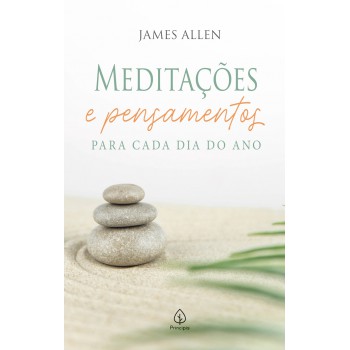 Meditações E Pensamentos Para Cada Dia Do Ano