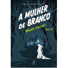 A Mulher De Branco - Tomo 3