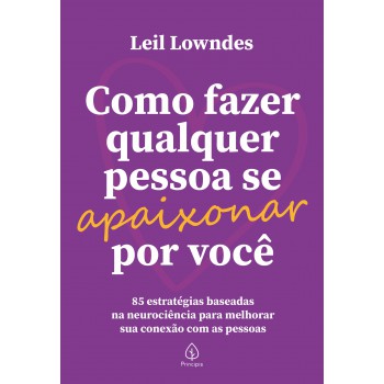 Como Azer Qualquer Pessoa Se Apaixonar Por Você