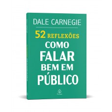 52 Reflexões: Como Falar Bem Em Público