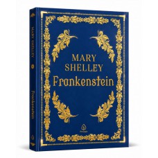 Frankenstein - Edição Especial De Luxo Almofadada Com Bordas Douradas E Fitilho