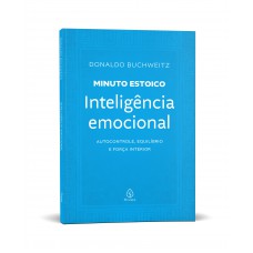 Inteligência Emocional - Coleção Minuto Estoico