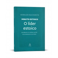 O Líder Estoico - Coleção Minuto Estoico