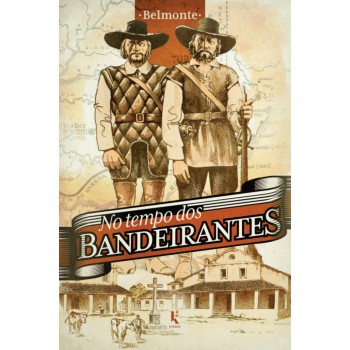 No Tempo Dos Bandeirantes
