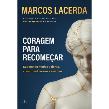 Coragem Para Recomeçar