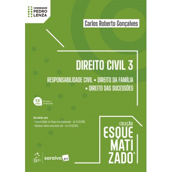Direito Civil - Vol. 3 - Coleção Esquematizado - 13ª Edição 2026