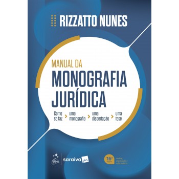 Manual Da Monograia Jurídica - 16ª Edição 2026