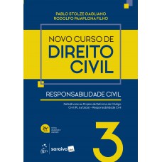 Novo Curso De Direito Civil - Vol.3 - Responsabilidade Civil - 24ª Edição 2026 Novo Curso De Direito Civil - Vol.3 - Responsabilidade Civil - 24ª Edição 2026