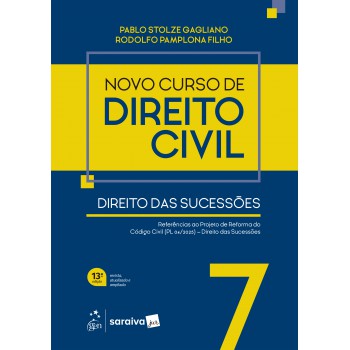 Novo Curso De Direito Civil - Vol.7 - Direito Das Sucessões - 13º Edição 2026
