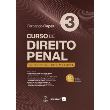 Curso De Direito Penal - Parte Especial: Arts. 213 A 359-t - Vol.3 - 24ª Edição 2026