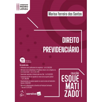 Direito Previdenciário - Coleção Esquematizado - 16ª Edição 2026