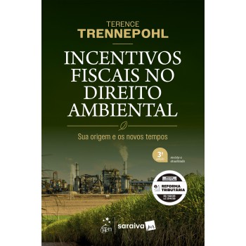 Incentivos Fiscais No Direito Ambiental - 3ª Edição 2026