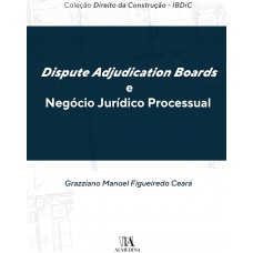 Dispute Adjudication Boards E Neg-cio Jurídico Processual