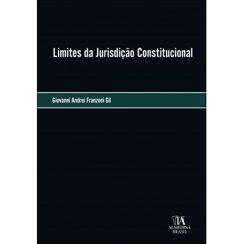 Limites Da Jurisdição Constitucional