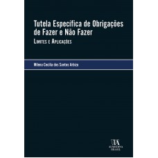 Tutela Específica De Obrigações De Fazer E Não Fazer