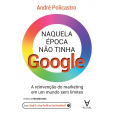 Naquela época Não Tinha Google