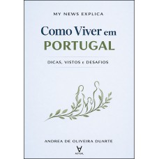 My News Explica: Como Viver Em Portugal