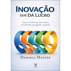 Inovação Que Dá Lucro Inovação Que Dá Lucro