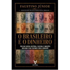O Brasileiro E O Dinheiro