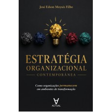 Estratégia Organizacional Contemporânea