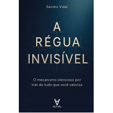 A Régua Invisível