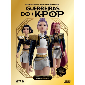 Guerreiras Do Kpop álbum De Figurinhas - Edição Oficial Premium
