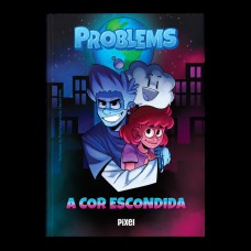 Problems: A Cor Escondida