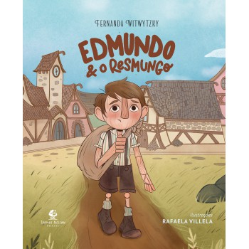 Edmundo E O Resmungo - Da Autora De ?enquanto Ana Espera” E ?é Para O Meu Bem”